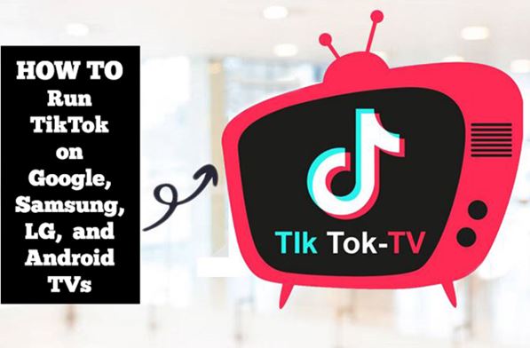 Running TikTok on Google, Samsung, LG, and Android TVs